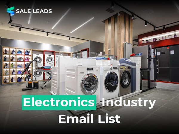 Electronics Industry Email List Electronics Industry Email List for B2B Marketing and Sales Leads