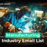 Manufacturing Industry Email List for B2B Lead Generation